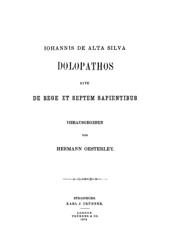 Johannis de Alta Silva Dolopathos sive de Rege et septem sapientibus