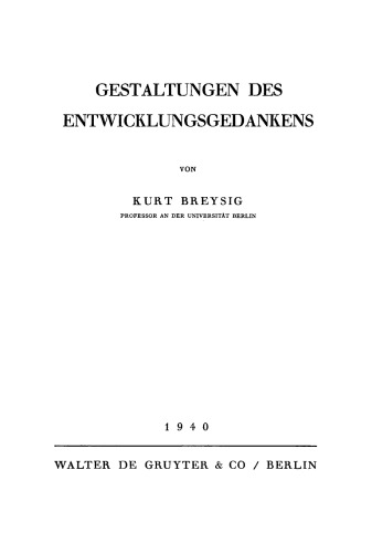 Vom Sein und Erkennen geschichtlicher Dinge: Band 3 Gestaltungen des Entwicklungsgedankens