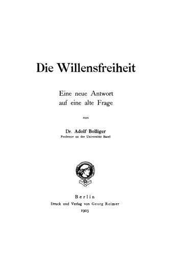 Die Willensfreiheit: Eine neue Antwort auf eine alte Frage