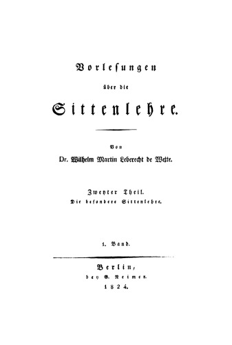 Vorlesungen über die Sittenlehre: Teil 2,1 Die besondere Sittenlehre, 1