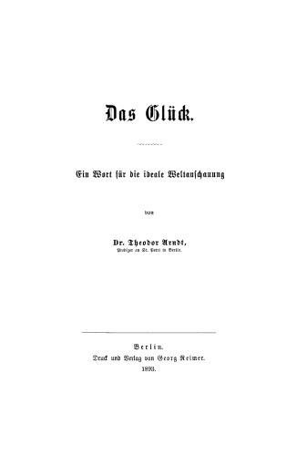 Das Glück: Ein Wort für die ideale Weltanschauung