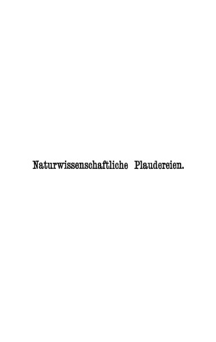 Naturwissenschaftliche Plaudereien