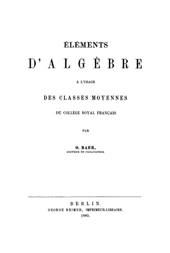Eléments d'algébre: À l'usage des classes moyennes du collège royal français