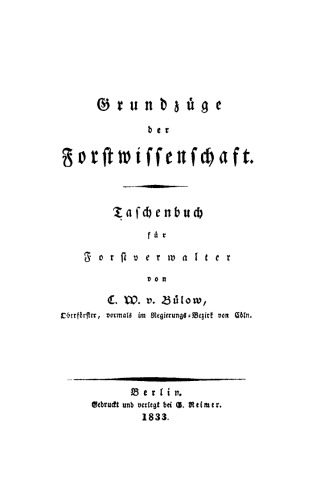 Grundzüge der Forstwissenschaft: Taschenbuch für Forstverwalter