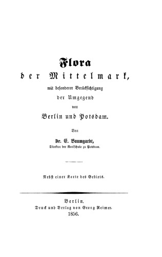 Flora der Mittelmark mit besonderer Berücksichtigung der Umgegend von Berlin und Potsdam