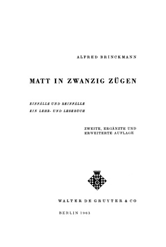 Matt in zwanzig Zügen: Einfälle und Reinfälle. Ein Lehr- und Lesebuch