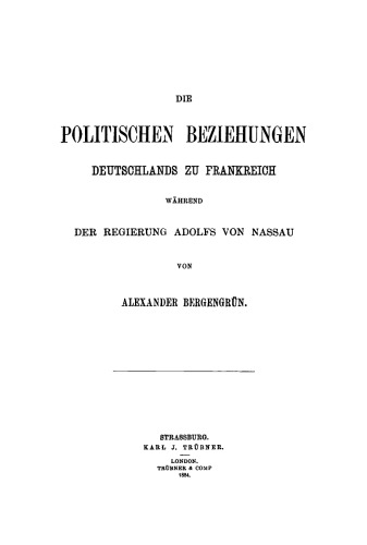 Die politischen Beziehungen Deutschlands zu Frankreich während der Regierung Adolfs von Nassau