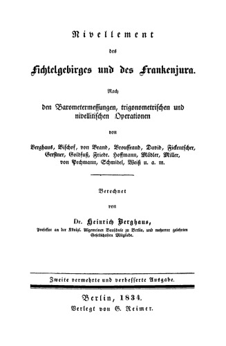 Deutschlands Höhen. Band 1 Nivellement des Fichtelgebirges und des Frankenjura: Nach den Barometermessungen, trigonometrischen und nivellitischen Operationen von Berghaus, Bischof, v. Brand etc.