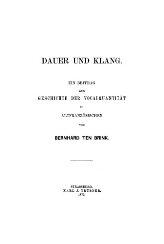 Dauer und Klang: Ein Beitrag zur Geschichte der Vocalquantität im Altfranzösischen