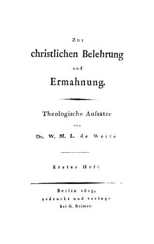 Zur christlichen Belehrung und Ermahnung. Theologische Aufsätze, Heft 1