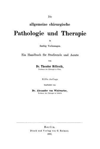 Die allgemeine chirurgische Pathologie und Therapie in 50 Vorlesungen: Handbuch für Studierende und Ärzte
