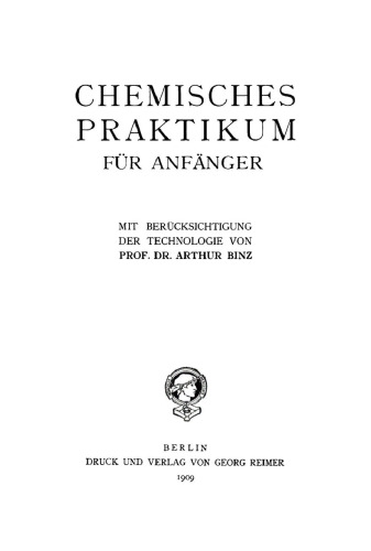 Chemisches Praktikum für Anfänger: Mit Berücksichtigung der Technologie