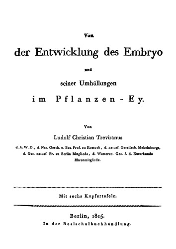 Von der Entwicklung des Embryo und seiner Umhüllungen im Pflanzen-Ey