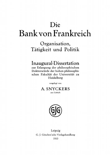 Die Bank von Frankreich: Organisation, Tätigkeit und Politik