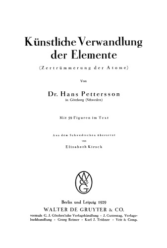 Künstliche Verwandlung der Elemente: (Zertrümmerung der Atome)
