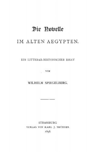 Die Novelle im alten Aegypten: Ein litterar-historischer Essay