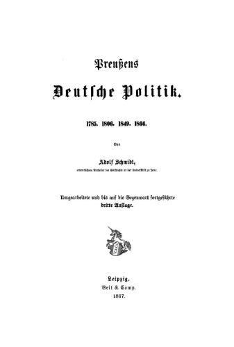 Preußens Deutsche Politik: 1785. 1806. 1849. 1866.