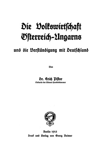 Die Volkswirtschaft Österreich-Ungarns und die Verständigung mit Deutschland