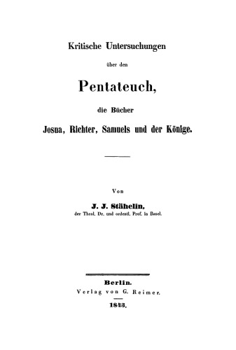 Kritische Untersuchungen über den Pentateuch, die Bücher Josua, Richter, Samuels und der Könige