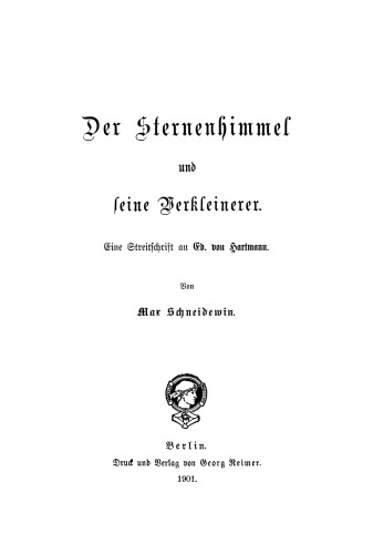 Der Sternenhimmel und seine Verkleinerer: Eine Streitschrift an Ed. v. Hartmann