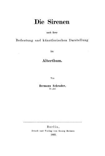 Die Sirenen nach ihrer Bedeutung und künstlerischen Darstellung im Alterthum