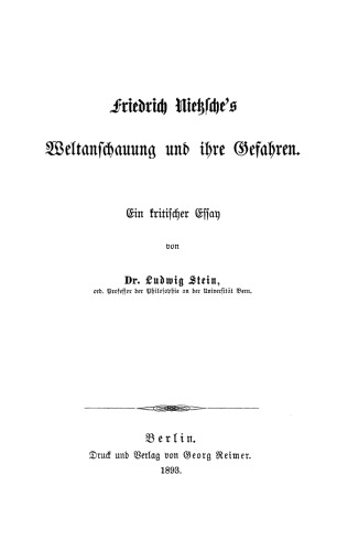 Friedrich Nietzsche's Weltanschauung und ihre Gefahren: Ein kritisches Essay