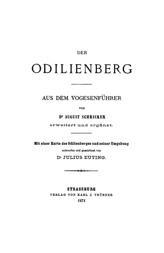 Der Odilienberg: Mit einer Karte des Odilienberges und seiner Umgebung