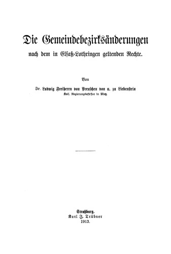 Die Gemeindebezirksänderungen nach dem in Elsaß-Lothringen geltenden Rechte
