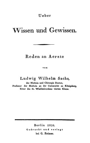 Ueber Wissen und Gewissen: Reden an Aerzten
