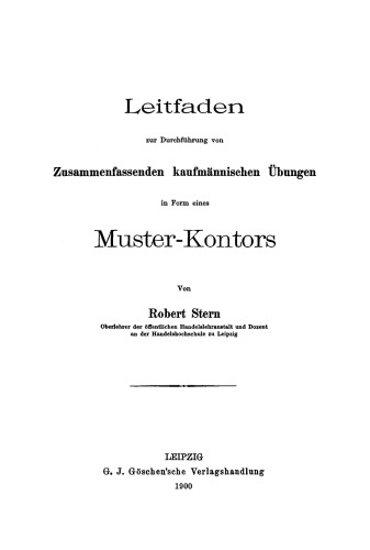 Leitfaden zur Durchführung von zusammenfassenden kaufmännischen Übungen in Form eines Muster-Kontors