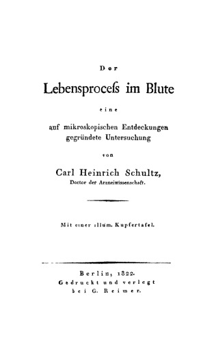 Der Lebensprozess im Blute: Eine auf mikroskopischen Entdeckungen gegründete Untersuchung