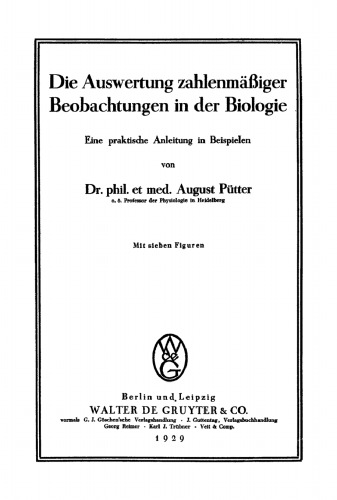 Die Auswertung zahlenmäßiger Beobachtungen in der Biologie: Eine praktische Anleitung in Beispielen