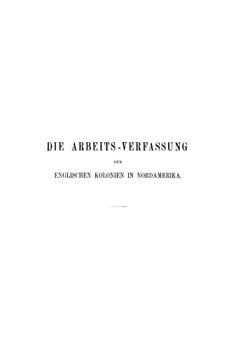 Die Arbeits-Verfassung der englischen Kolonien in Nordamerika