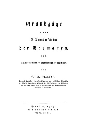 Grundzüge einer Bildungsgeschichte der Germanen nach den Urdenkmalen der Sprache und der Geschichte