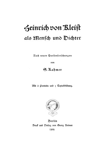 Heinrich von Kleist als Mensch und Dichter: Nach neuen Quellenforschungen