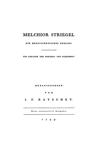Melchior Striegel: Ein heroischepisches Gedicht. Für Freunde der Freyheit und Gleichheit