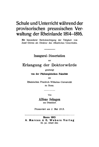 Schule und Unterricht während der provisorischen preussischen Verwaltung der Rheinlande 1814–1816: Mit besonderer Berücksichtigung der Tätigkeit von Josef Görres als Direktor des öffentlichen Unterrichts