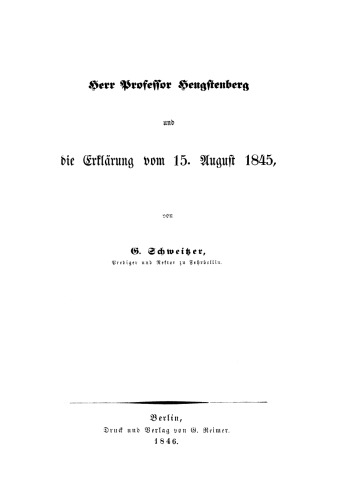 Herr Professor Hengstenberg und die Erklärung vom 15. August 1845