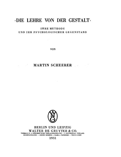 Die Lehre von der Gestalt: ihre Methode und ihr psychologischer Gegenstand