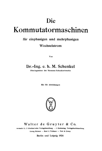 Die Kommutatormaschinen für einphasigen und mehrphasigen Wechselstrom