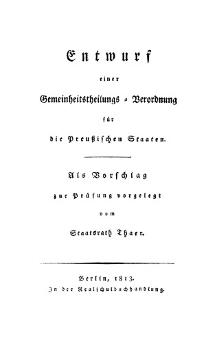 Entwurf einer Gemeinheitstheilungs-Verordnung für die Preußischen Staaten