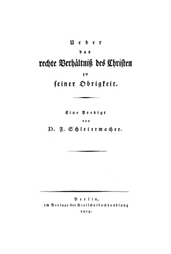 Ueber das rechte Verhältniss des Christen zu seiner Obrigkeit: Eine Predigt