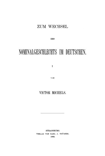 Zum Wechsel des Nominalgeschlechts im Deutschen, I