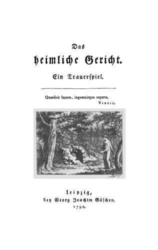 Das heimliche Gericht: Ein Trauerspiel