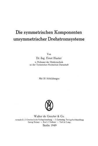 Die symmetrischen Komponenten unsymmetrischer Drehstromsysteme