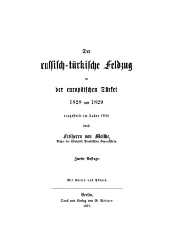 Der russisch-türkische Feldzug in der europäischen Türkei 1828 und 1829: Dargestellt im Jahre 1845