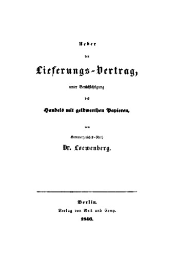 Ueber den Lieferungs-Vertrag, unter Berücksichtigung des Handels mit geldwerthen Papieren