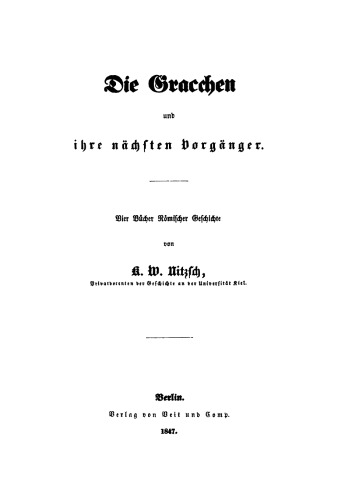 Die Gracchen und ihre nächsten Vorgänger: Vier Bücher römischer Geschichte
