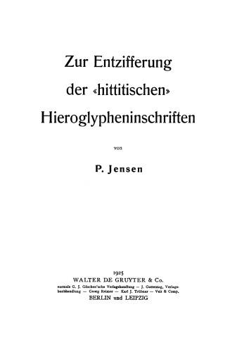 Zur Entzifferung der "hittitischen" Hieroglypheninschriften