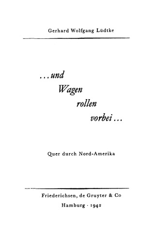 ... und Wagen rollen vorbei ...: Quer durch Nord-Amerika